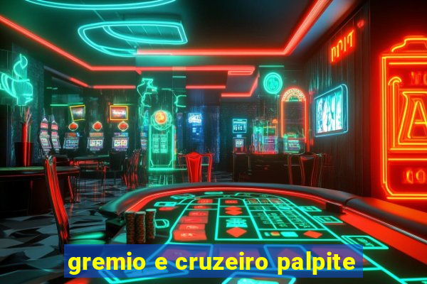 gremio e cruzeiro palpite